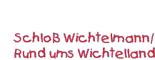 Schloß Wichtelmann/Rund ums Wichtelland